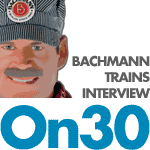 Bachmann Trains On30 Interview